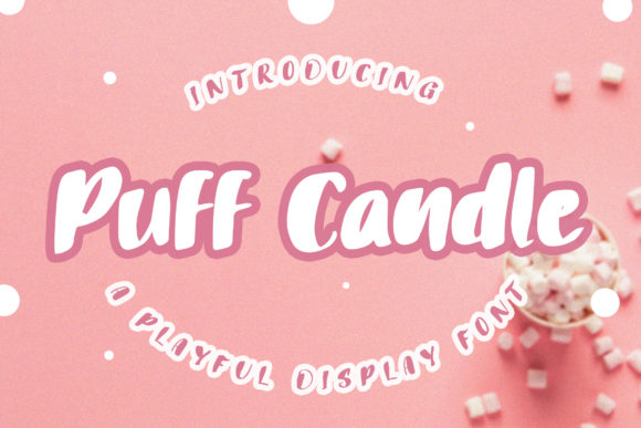 Puff Candle Font: Bold Display Type for Campaigns